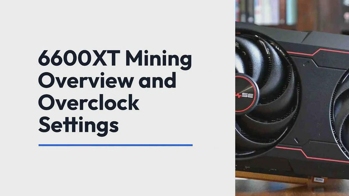 'Video thumbnail for 6600XT Mining Overview and Overclock Settings'