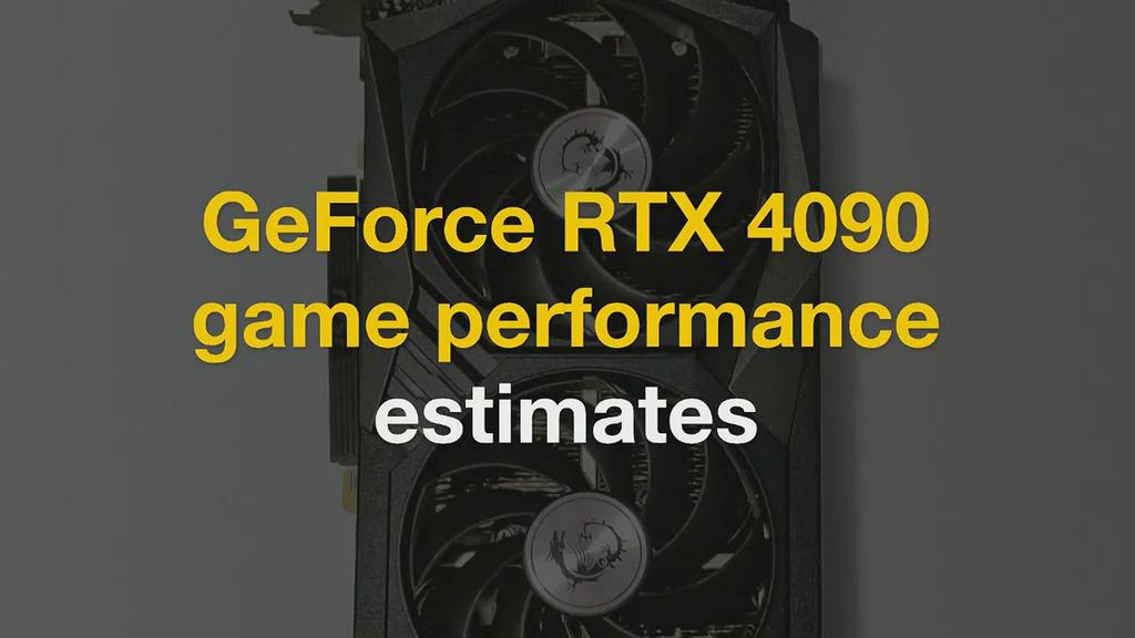 'Video thumbnail for GeForce RTX 4090 game performance estimates'