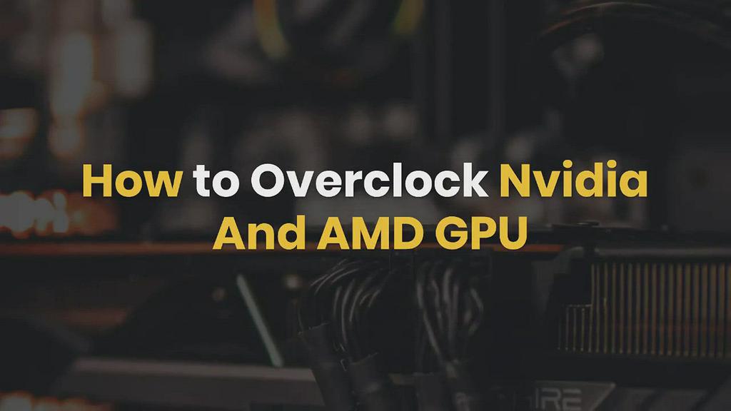 'Video thumbnail for How To Overclock Nvidia And AMD GPU'