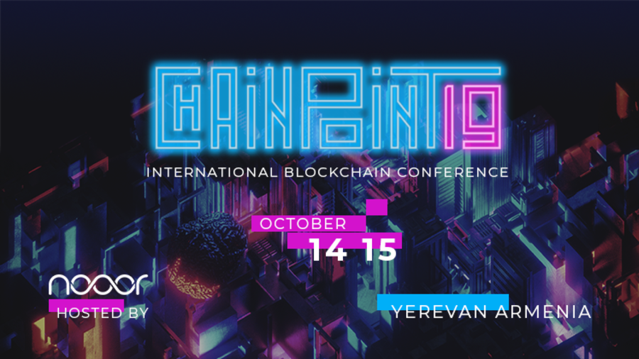 October 14-15, Armenia will host the annual ChainPoint conference ChainPoint19