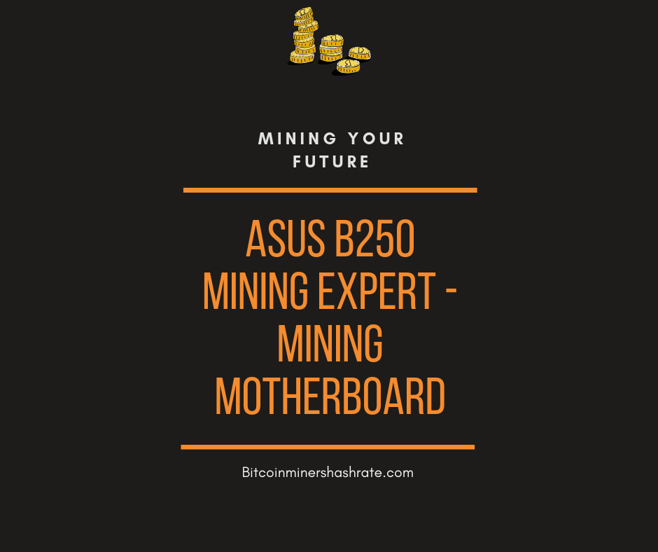 Asus b250 Mining Expert - Mining Motherboard