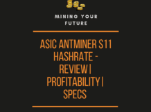 ASIC AntMiner S11 Hashrate - Review| Profitability| Specs