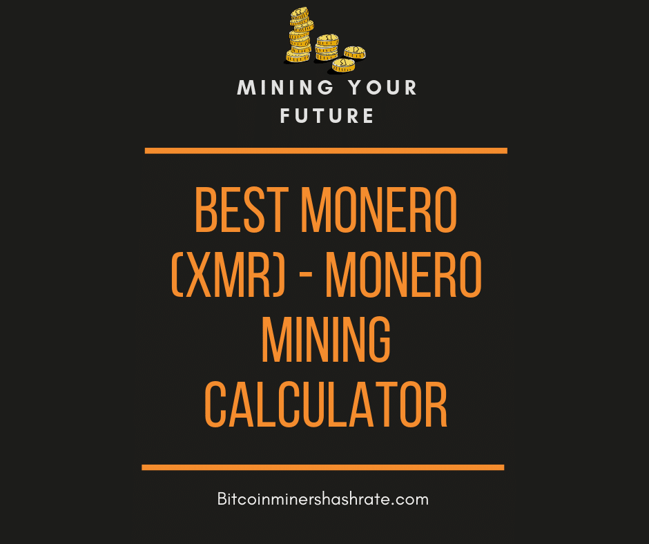 Monero (XMR) - Monero mining calculator