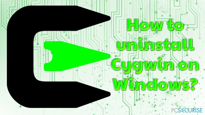 Uninstall Cygwin on Windows