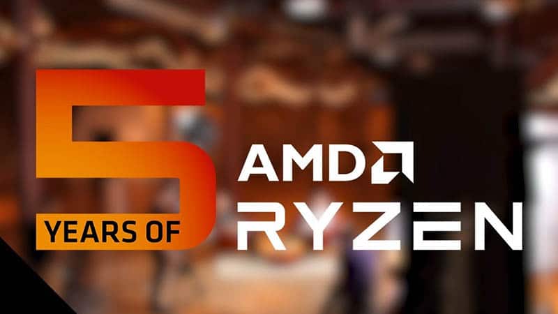 AMD celebrates 5 years of Ryzen, confirms that Zen 3D and Zen 4 will arrive in 2022