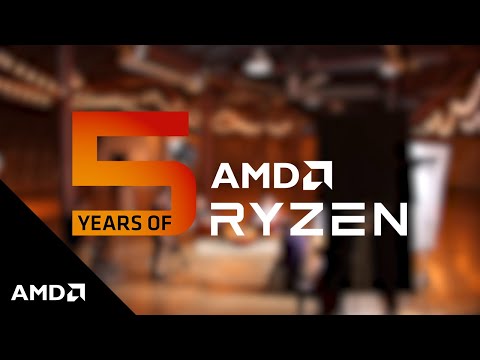 AMD Ryzen™ Processors: 5 Years Later