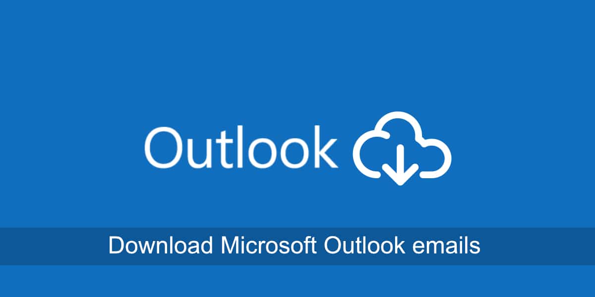 descargar correos electrónicos de Microsoft Outlook