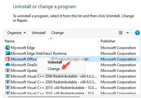{programs and features Uninstall Go Change a program Select Office 365 Right click Change