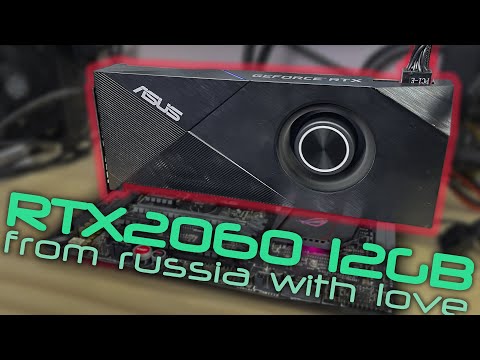RTX 2060 12GB from Russia with love)