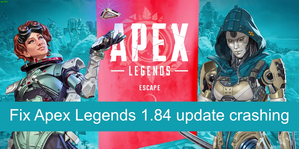 How to fix Apex Legends update 1.84 crashing