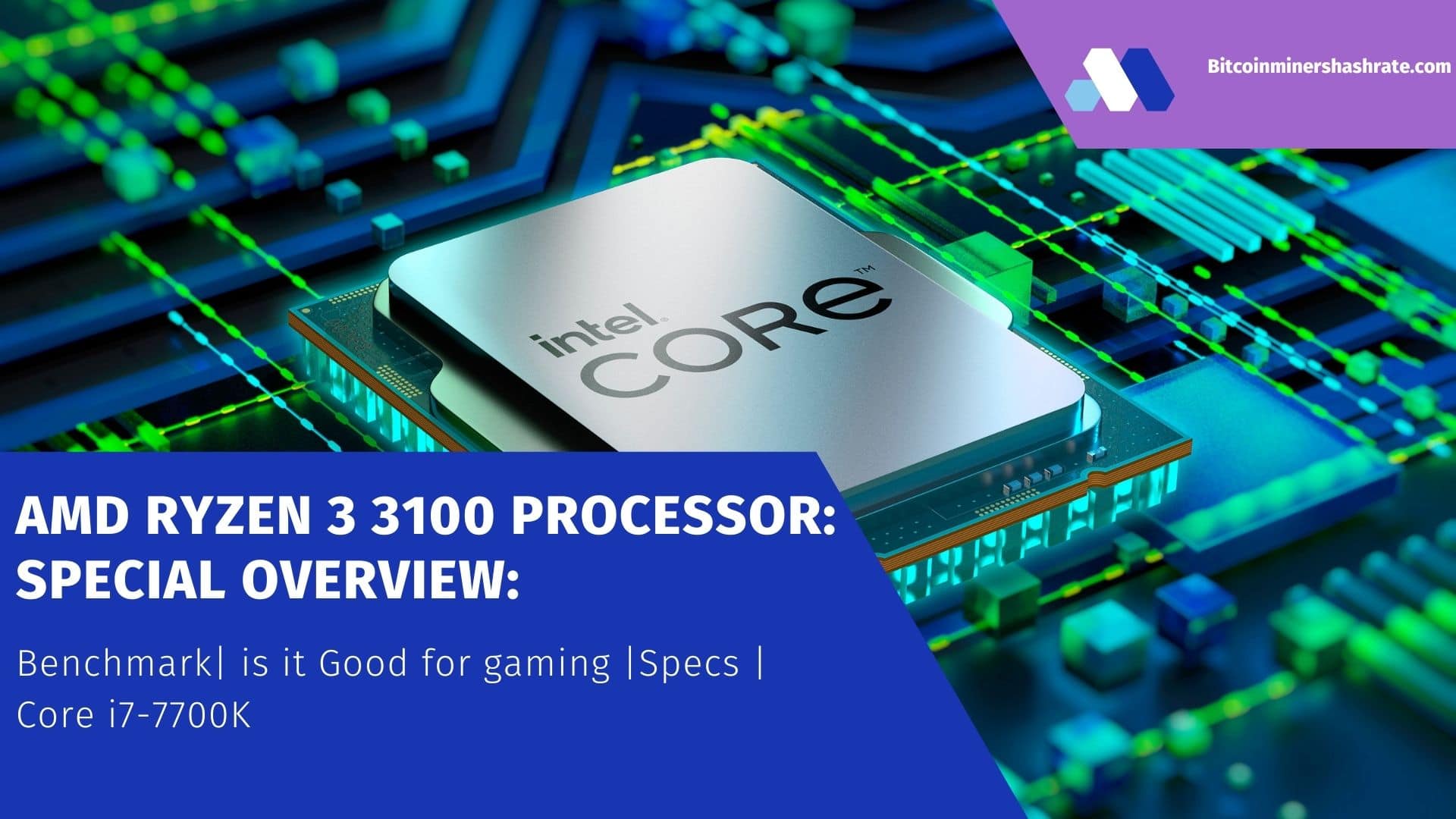 AMD Ryzen 3 3100 Processor Core i7-7700K