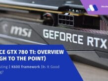 GeForce GTX 780 Ti - Is it Good for Gaming