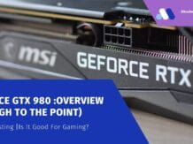 GeForce GTX 980 - Is it Good for Gaming