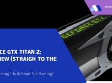 GeForce GTX TITAN Z - Is it Good for Gaming